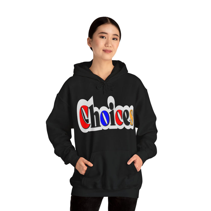 Choices Hoodie | I Chose My Path T-Shirt | Empowering Apparel for Brave and Bold Decision Makers Hooded Sweatshirt