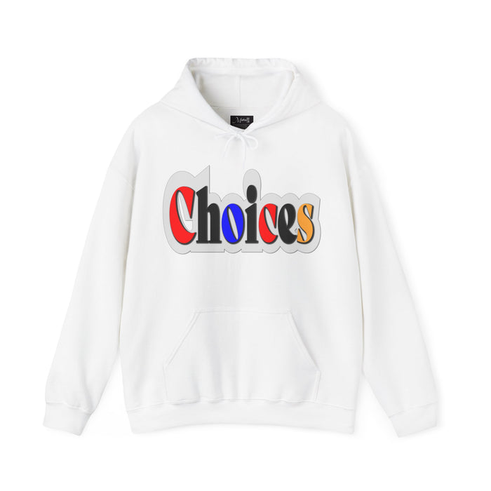 Choices Hoodie | I Chose My Path T-Shirt | Empowering Apparel for Brave and Bold Decision Makers Hooded Sweatshirt