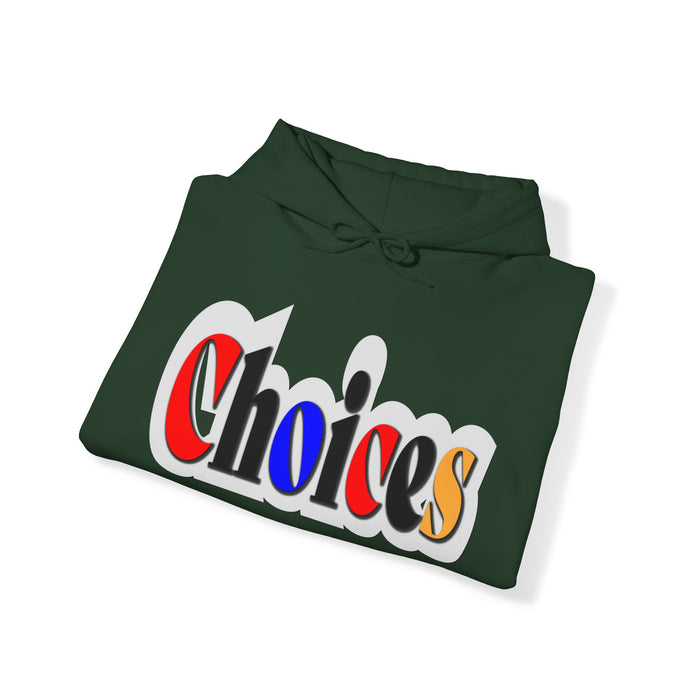Choices Hoodie | I Chose My Path T-Shirt | Empowering Apparel for Brave and Bold Decision Makers Hooded Sweatshirt