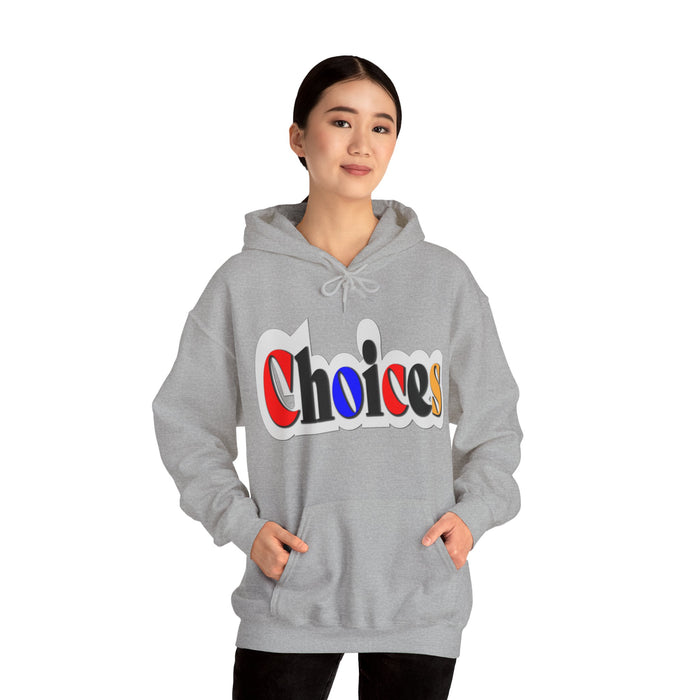 Choices Hoodie | I Chose My Path T-Shirt | Empowering Apparel for Brave and Bold Decision Makers Hooded Sweatshirt