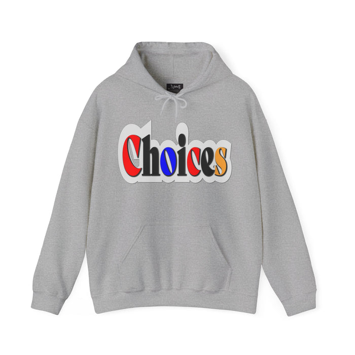 Choices Hoodie | I Chose My Path T-Shirt | Empowering Apparel for Brave and Bold Decision Makers Hooded Sweatshirt