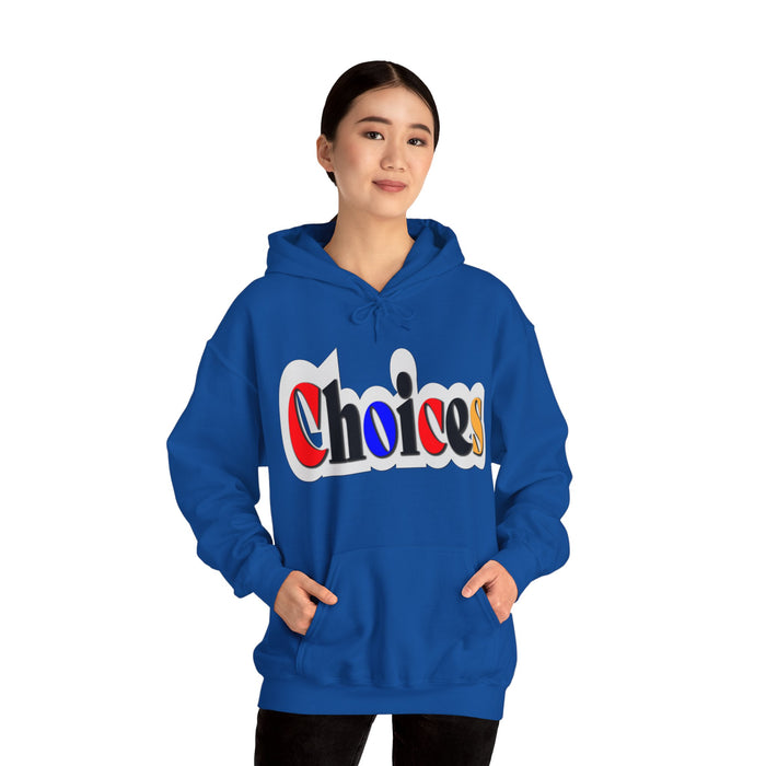 Choices Hoodie | I Chose My Path T-Shirt | Empowering Apparel for Brave and Bold Decision Makers Hooded Sweatshirt