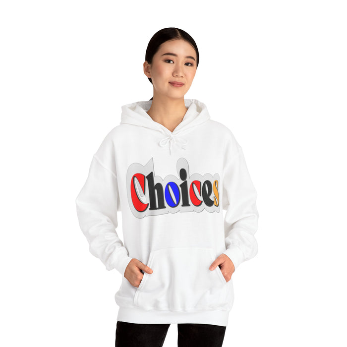 Choices Hoodie | I Chose My Path T-Shirt | Empowering Apparel for Brave and Bold Decision Makers Hooded Sweatshirt