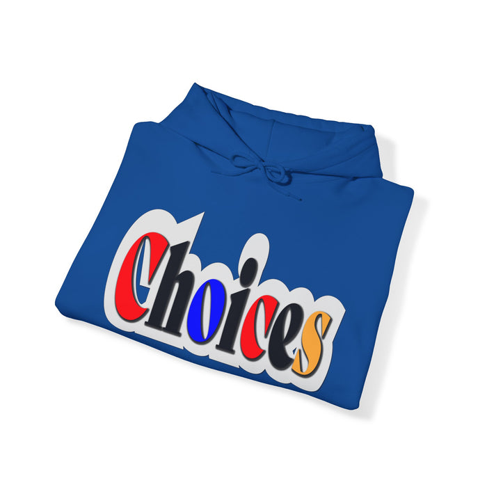 Choices Hoodie | I Chose My Path T-Shirt | Empowering Apparel for Brave and Bold Decision Makers Hooded Sweatshirt