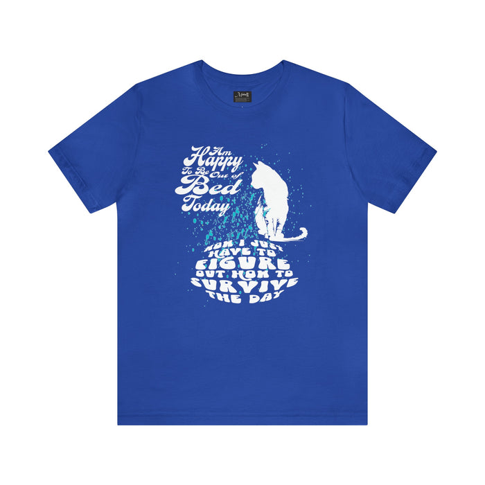 Awake T-shirt Happy to be Out of Bed | M23 designs Funny Graphics Apparel Summer Sleeping T-shirt